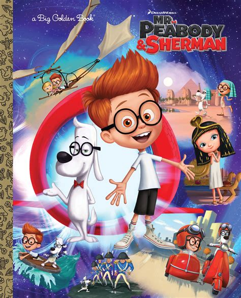 Mr. Peabody is a business titan, inventor, scientist, gourmand, two-time Olympic medalist and genius…who also happens to be a dog. Using his most ingenious invention, the WABAC machine, Mr. Peabody and his adopted boy Sherman hurtle back in time to experience world-changing events first-hand and interact with some of the greatest …